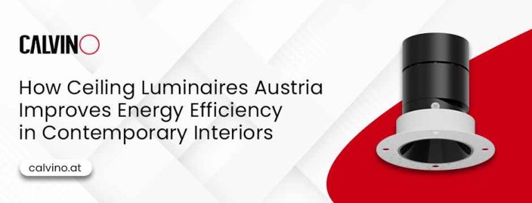 How Ceiling Luminaires Austria Improves Energy Efficiency in Contemporary Interiors