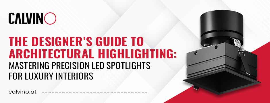 The-Designers-Guide-to-Architectural-Highlighting_-Mastering-Precision-LED-Spotlights-for-Luxury-Interiors-